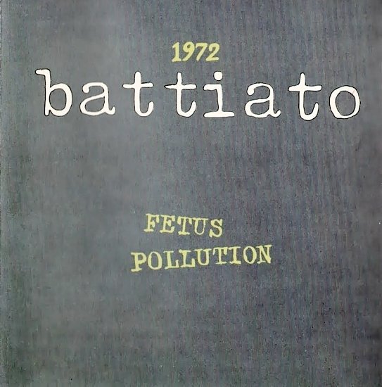 dvd cover Franco Battiato - 1972 (taken from Fetus & Pollution) (1990)